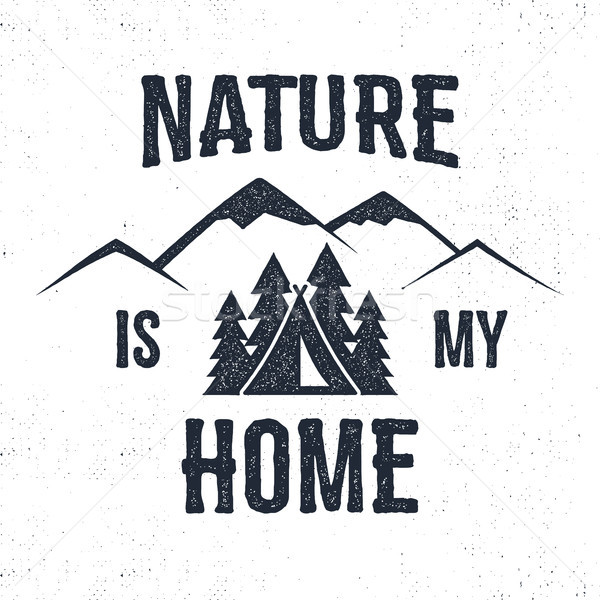 Hand drawn mountain advventure label. Nature is my home illustration. Typography design with trees,  Stock photo © JeksonGraphics