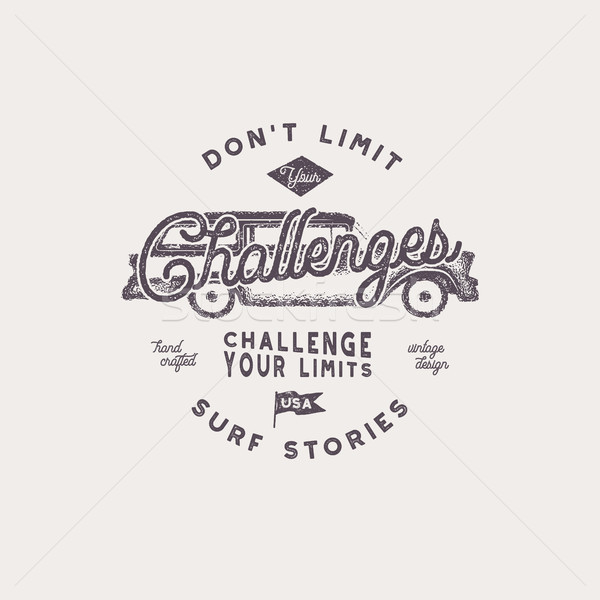 Summer t shirt design. Vintage hand drawn label. Don't limit challenges sign. Retro surf car and typ Stock photo © JeksonGraphics
