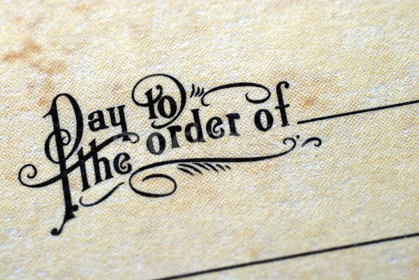 Close-up view of the phrase “Pay To The Order Of” Stock photo © johnkwan