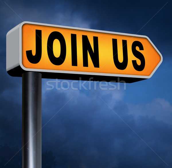 Join us sign Stock photo © kikkerdirk