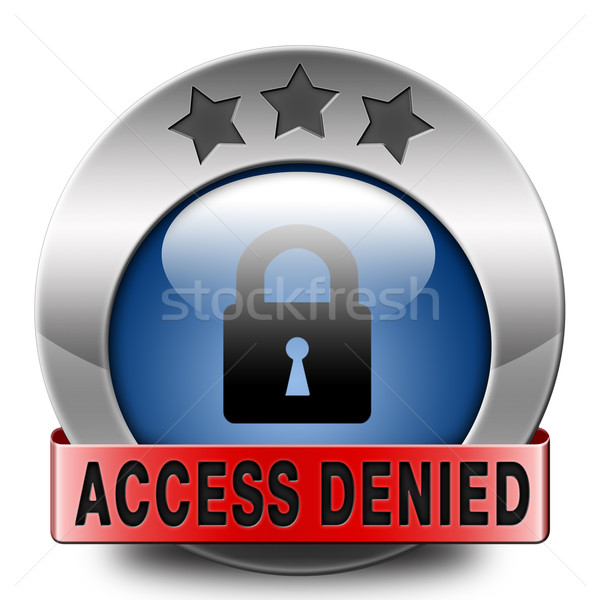 access denied Stock photo © kikkerdirk