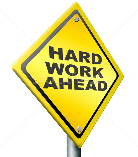 Hard werken vooruit Geel waarschuwing verkeersbord taai Stockfoto © kikkerdirk