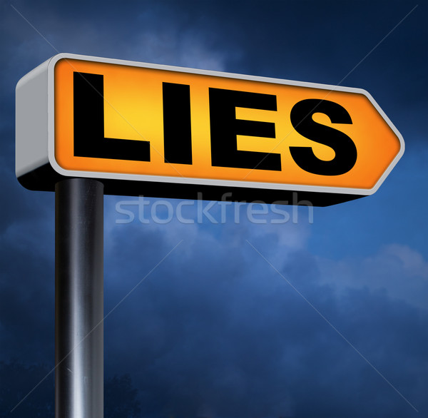 Hazugságok ígéret törik megtévesztés jelzőtábla szöveg Stock fotó © kikkerdirk