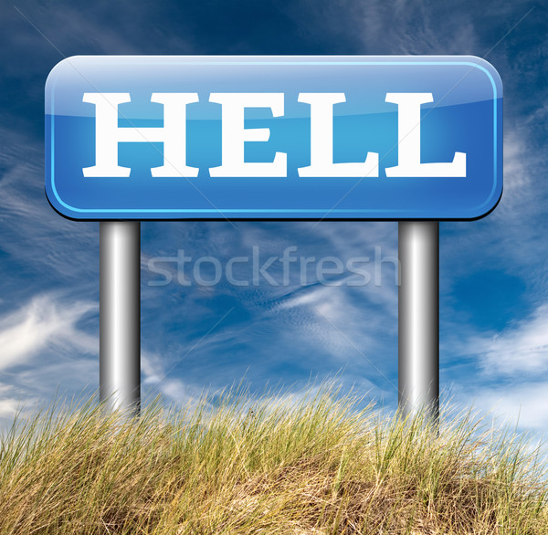 Willkommen Hölle Bösen Teufel Katastrophe Zeichen Stock foto © kikkerdirk