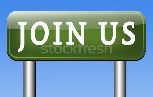 Join us sign Stock photo © kikkerdirk