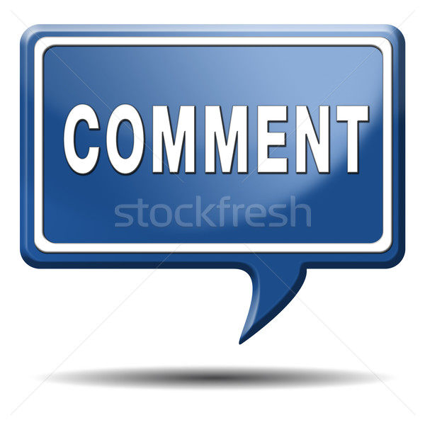 Kommentar Symbol Zeichen Rückkopplung Blog geben Stock foto © kikkerdirk