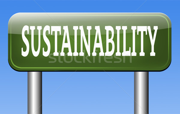 Nachhaltigkeit Zeichen erneuerbar grünen Wirtschaft Stock foto © kikkerdirk