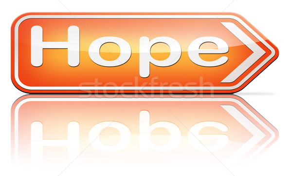 Remény felirat fényes jövő reményteljes legjobb Stock fotó © kikkerdirk