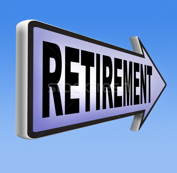 Nyugdíj előre felirat nyugdíjba megy nyugdíj alap Stock fotó © kikkerdirk