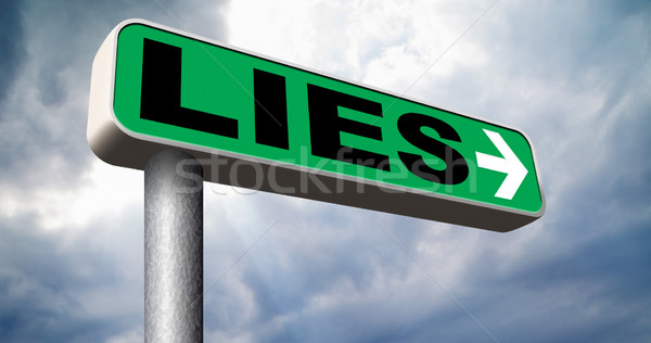 Hazugságok ígéret törik megtévesztés jelzőtábla szöveg Stock fotó © kikkerdirk