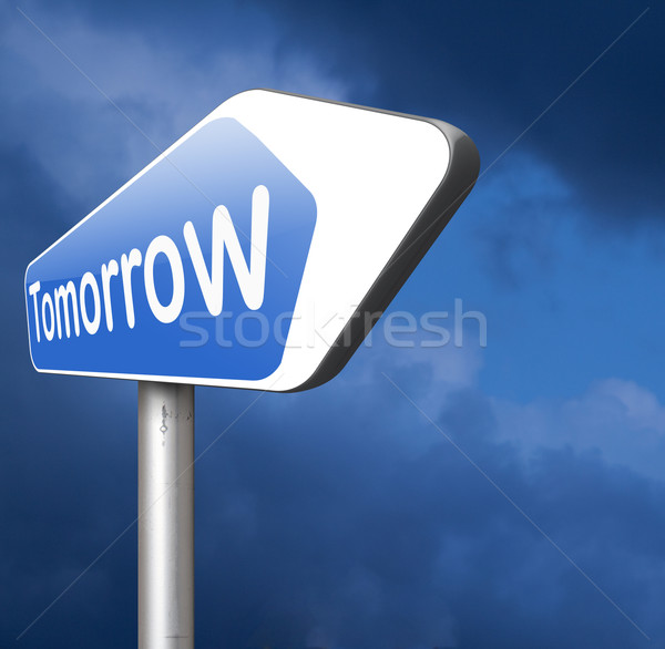 Yarın zamanlamak sonraki gün afiş yakında Stok fotoğraf © kikkerdirk
