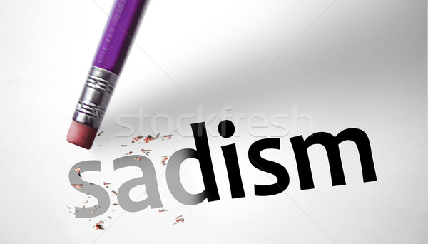 Eraser deleting the word Sadism  Stock photo © klublu