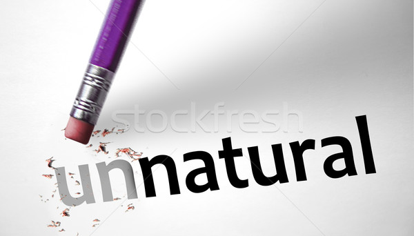 Eraser changing the word Unnatural for Natural  Stock photo © klublu