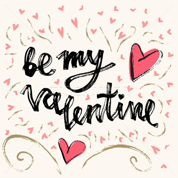 Be my Valentine hand lettering - handmade calligraphy, vector typography background. Valentines day  Stock photo © kollibri