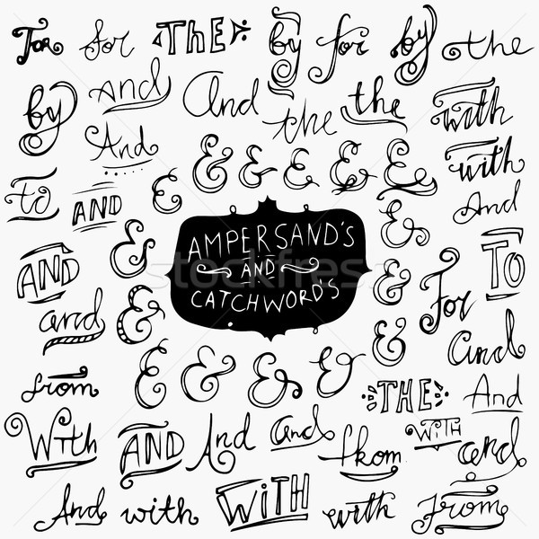 Hand lettered catchwords And, To, Of, The, For, By, With, Collection of hand drawn catchwords. Amper Stock photo © kollibri