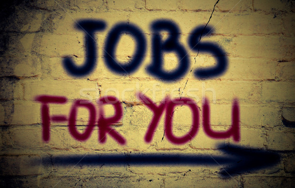 Jobs For You Concept Stock photo © KrasimiraNevenova