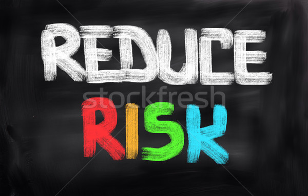 Reduce Risk Concept Stock photo © KrasimiraNevenova