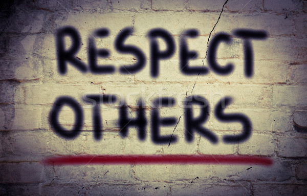 Respect Others Concept Stock photo © KrasimiraNevenova