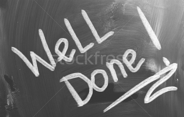 Well Done Concept Stock photo © KrasimiraNevenova