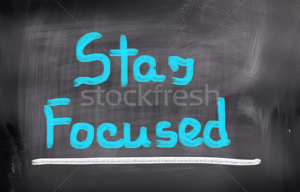 Stay Focused Concept Stock photo © KrasimiraNevenova