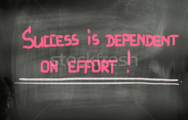 Success Is Dependent On Effort Concept Stock photo © KrasimiraNevenova