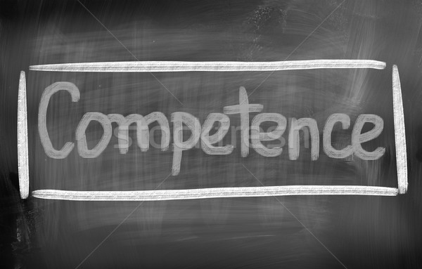 Competence Concept Stock photo © KrasimiraNevenova