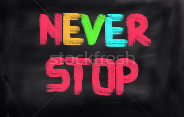 Stock photo: Never Stop Concept
