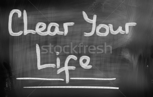 Clear Your Life Concept Stock photo © KrasimiraNevenova