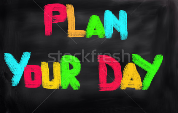 Plan Your Day Concept Stock photo © KrasimiraNevenova
