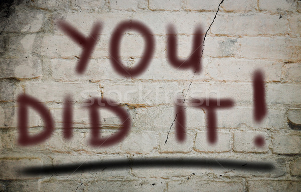 You Did It Concept Stock photo © KrasimiraNevenova