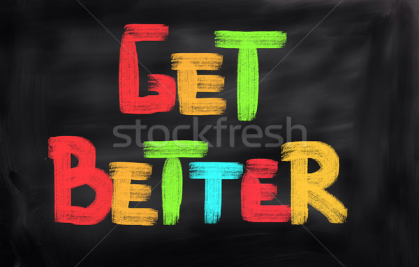 Get Better Concept Stock photo © KrasimiraNevenova