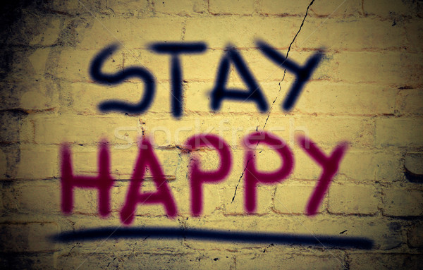 Stay Happy Concept Stock photo © KrasimiraNevenova