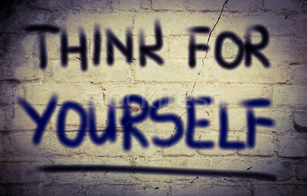 Think For Yourself Concept Stock photo © KrasimiraNevenova