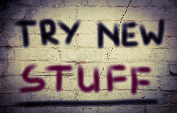 Try New Stuff Concept Stock photo © KrasimiraNevenova