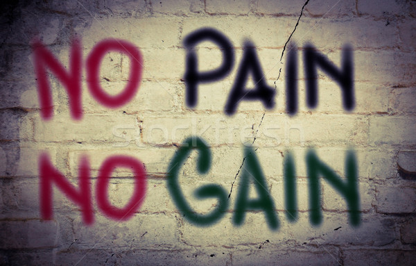 No Pain No Gain Concept Stock photo © KrasimiraNevenova