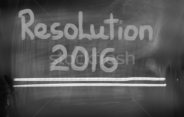 Resolution 2016 Concept Stock photo © KrasimiraNevenova