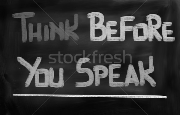 Think Before You Speak Concept Stock photo © KrasimiraNevenova