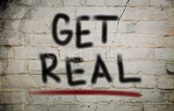 Get Real Concept Stock photo © KrasimiraNevenova