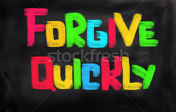 Stock photo: Forgive Quickly Concept