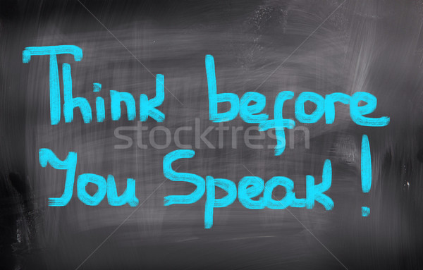 Think Before You Speak Concept Stock photo © KrasimiraNevenova