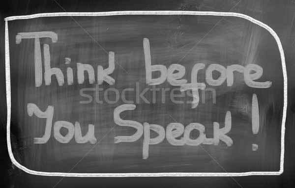 Think Before You Speak Concept Stock photo © KrasimiraNevenova