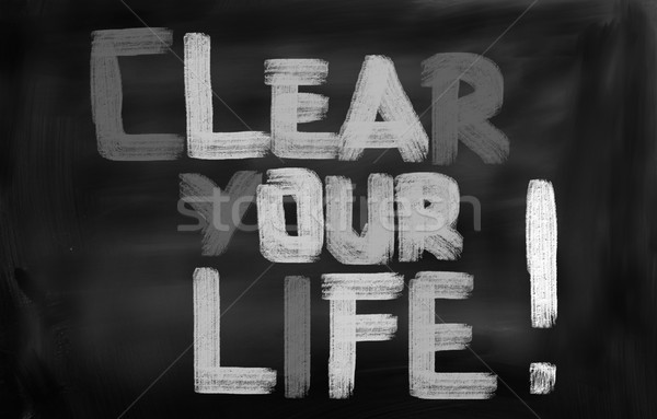 Clear Your Life Concept Stock photo © KrasimiraNevenova
