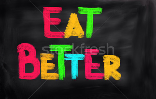 Stock photo: Eat Better Concept