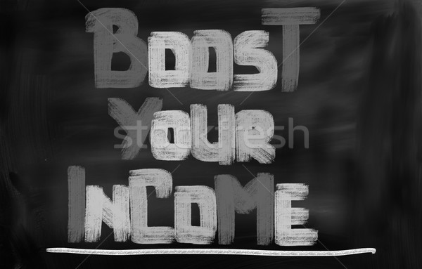Boost Your Income Concept Stock photo © KrasimiraNevenova