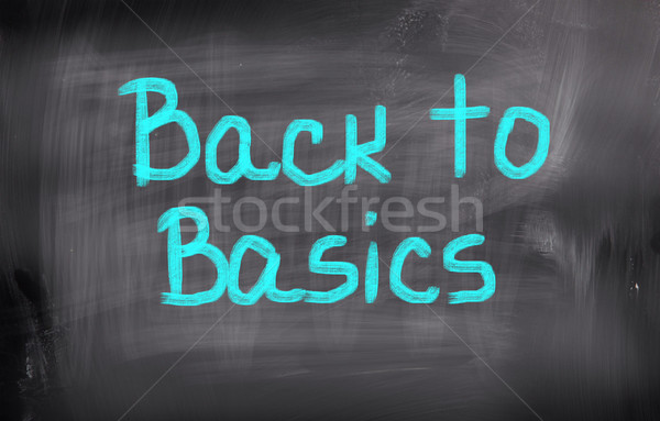 Back To Basics Concept Stock photo © KrasimiraNevenova