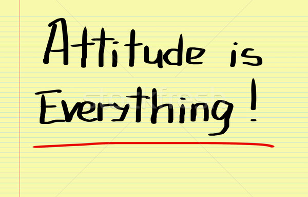 Attitude Is Everything Concept Stock photo © KrasimiraNevenova