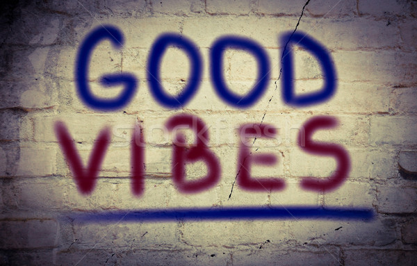 Good Vibes Concept Stock photo © KrasimiraNevenova