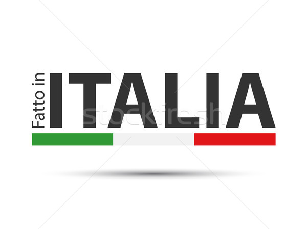 Made in Italy, In the Italian language - Fatto in Italia, colored symbol with Italian tricolor isola Stock photo © kurkalukas