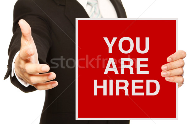 You Are Hired  Stock photo © lorenzodelacosta