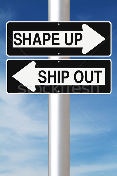 Shape Up or Ship Out  Qual o significado dessa expressão?